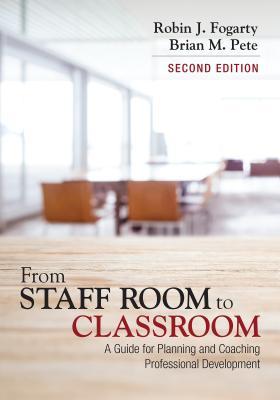 [04655] !Download# From Staff Room to Classroom: A Guide for Planning and Coaching Professional Development - Robin J. Fogarty !P.D.F!