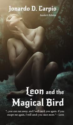 [c0589] %Read@ Leon and the Magical Bird (Insider's Edition) - Jonardo D. Carpio !P.D.F%