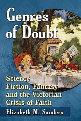 [dcabf] *Read@ @Online# Genres of Doubt: Science Fiction, Fantasy and the Victorian Crisis of Faith - Elizabeth M. Sanders @e.P.u.b!