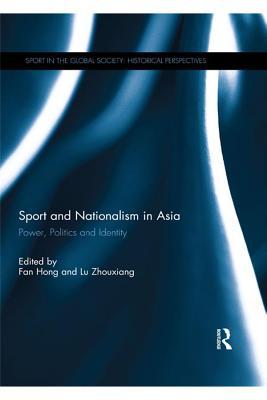 [5c4bb] *F.u.l.l.~ !D.o.w.n.l.o.a.d^ Sport and Nationalism in Asia: Power, Politics and Identity - Fan Hong #ePub!