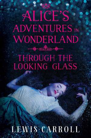 [06d11] %Read@ Alice's Adventures in Wonderland & Through the Looking-Glass - Lewis Carroll ~PDF*