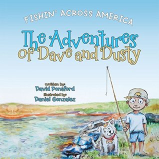 f9687] *D.o.w.n.l.o.a.d@ The Adventures of Dave and Dusty: Fishin' Across America - David Ponsford !P.D.F^
