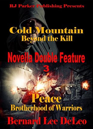 b0bf2] %D.o.w.n.l.o.a.d% Novella Double Feature III - (BONUS) Free Book Included: Books 2 of Cold Mountain and PEACE (Action Novellas 3) - Bernard Lee DeLeo #ePub#