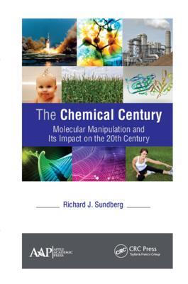 9ea16] *D.o.w.n.l.o.a.d* The Chemical Century: Molecular Manipulation and Its Impact on the 20th Century - Richard J Sundberg *P.D.F%