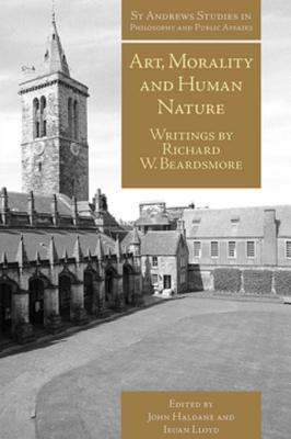[74e54] ^Read~ #Online! Art, Morality and Human Nature: Writings by Richard W. Beardsmore - John Haldane *PDF@