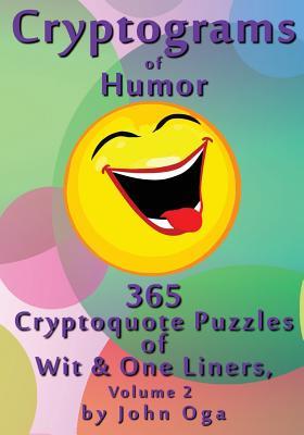 [f41c1] !Download# Cryptograms Of Humor: 365 Cryptoquote Puzzles of Wit & One Liners, Volume 2 - John Oga *ePub~