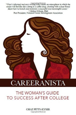27572] ~D.o.w.n.l.o.a.d! Careeranista: The Womans Guide to Success After College - Chaz Pitts-Kyser *e.P.u.b*