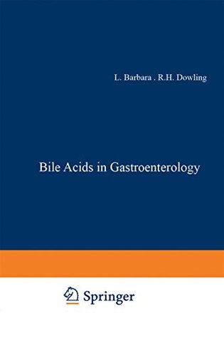 [5adba] *Read@ Bile Acids in Gastroenterology: Proceedings of an International Symposium held at Cortina d'Ampezzo, Italy, 17-20th March 1982 - L. Barbara *ePub%