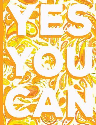 [15c2a] ~R.e.a.d^ Yes You Can - Unlined Journal: 8.5 X 11 Blank Paper Notebook with Inspirational Quote Cover -  ^P.D.F*
