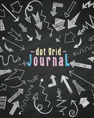 [6533a] @R.e.a.d@ Dot Grid Journal: Doodle Chalk Board Cover - 8x10 and 150 Pages for Planning, Drawing, Sketch - Dot Grid Journal: Dot Grid Journal - MS Bullet ~P.D.F!