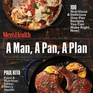 57d4e] *D.o.w.n.l.o.a.d# A Man, a Pan, a Plan: 100 Delicious & Nutritious One-Pan Recipes You Can Make Right Now! - Paul Kita ~e.P.u.b!