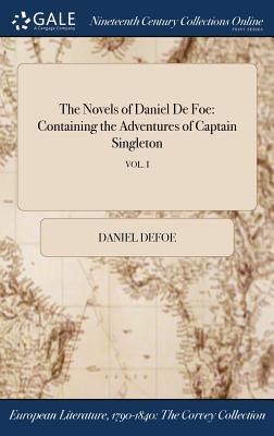 95489] *D.o.w.n.l.o.a.d@ The Novels of Daniel de Foe: Containing the Adventures of Captain Singleton; Vol. I of III - Daniel Defoe @PDF@