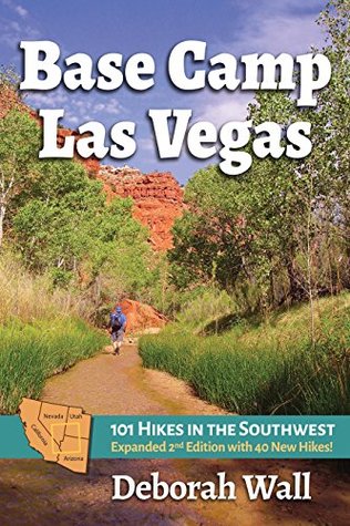 c9b6c] *D.o.w.n.l.o.a.d@ Base Camp Las Vegas: 101 Hikes in the Southwest - Deborah Wall @P.D.F%