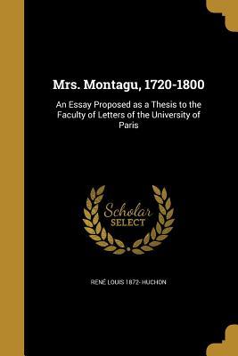 0a109] !D.o.w.n.l.o.a.d@ Mrs. Montagu, 1720-1800: An Essay Proposed as a Thesis to the Faculty of Letters of the University of Paris - R Huchon %P.D.F~