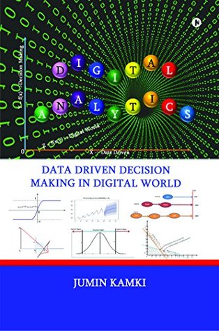 [0926b] *R.e.a.d^ @O.n.l.i.n.e% Digital Analytics: Data Driven Decision Making in Digital World - Jumin Kamki %P.D.F~