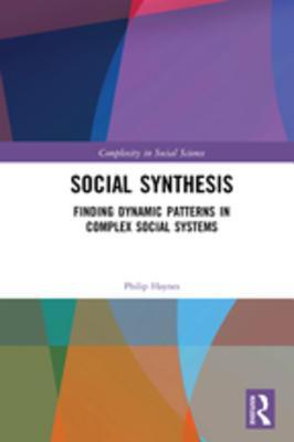 [d9042] %Full^ @Download% Social Synthesis: Finding Dynamic Patterns in Complex Social Systems - Philip Haynes #PDF#