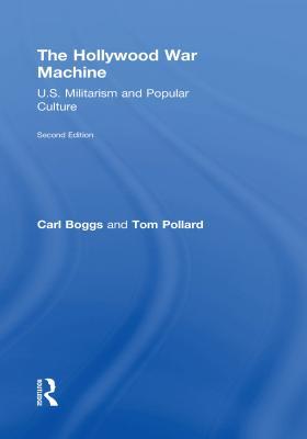 [4abaf] @R.e.a.d^ The Hollywood War Machine: U.S. Militarism and Popular Culture - Carl Boggs @P.D.F~