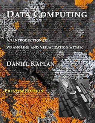 [60f5e] !F.u.l.l.! *D.o.w.n.l.o.a.d# Data Computing: An Introduction to Wrangling and Visualization with R - Daniel T Kaplan %PDF%