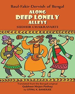 [c2ec7] %Full! ^Download* Along Deep Lonely Alleys: Baul-Fakir-Dervish Of Bengal, Hb - Banerjee Chakravarti S ~ePub#