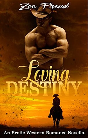 [646ad] *Download* Loving Destiny: An Erotic Western Romance Novella - Zoe Freud ~e.P.u.b*