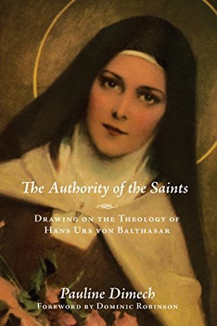 [bbbdd] ~R.e.a.d~ The Authority of the Saints: Drawing on the Theology of Hans Urs von Balthasar - Pauline Dimech #ePub#