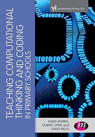 [af9d5] ~Read@ Teaching Computational Thinking and Coding in Primary Schools (Transforming Primary QTS Series) - David Morris *e.P.u.b!