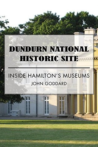 [f2283] #Read! Dundurn National Historic Site: Inside Hamilton's Museums - John Goddard #ePub@