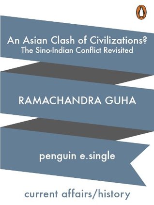 [b6630] !Full% @Download! An Asian Clash of Civilizations?: The Sino-Indian Conflict Revisited - Ramachandra Guha @P.D.F@