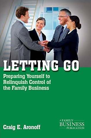 [0f20c] *Download! Letting Go: Preparing Yourself to Relinquish Control of the Family Business (A Family Business Publication) - C. Aronoff ~P.D.F^