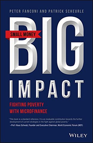 [be30d] @F.u.l.l.% !D.o.w.n.l.o.a.d^ Small Money Big Impact: Fighting Poverty with Microfinance - Peter A. Fanconi #ePub^