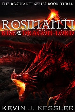 [4ac3d] #Download# Rosinanti: Rise of the Dragon Lord (Rosinanti Series Book 3) - Kevin J. Kessler %e.P.u.b@