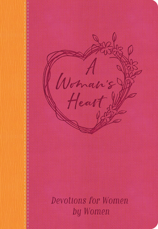 [6acc5] ^R.e.a.d^ A Woman's Heart: Devotions for Women by Women - Worthy Inspired ~ePub^