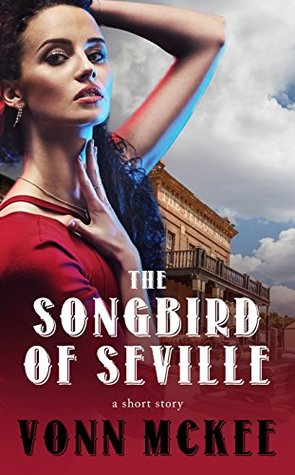 [5c4d3] ^Full* ~Download~ The Songbird of Seville: A Western Short Story - Vonn McKee ~ePub@