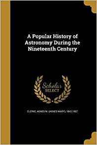 [6ac1a] !Read! *Online% A Popular History of Astronomy During the Nineteenth Century - Agnes Mary Clerke !e.P.u.b@