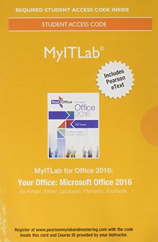 [9acd2] ^Full% ^Download~ MyITLab with Pearson eText -- Access Card -- for Your Office: Microsoft Office 2016 - Amy S. Kinser %PDF!