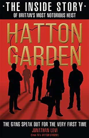 [44a39] ^F.u.l.l.@ !D.o.w.n.l.o.a.d% Hatton Garden: The Inside Story: From the Factual Producer on ITV drama Hatton Garden - Jonathan Levi ~P.D.F@