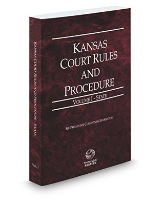 [f82ee] @Read# *Online% Kansas Court Rules and Procedure - State, 2016 ed. (Vol. I, Kansas Court Rules) - Thomson West ~ePub*
