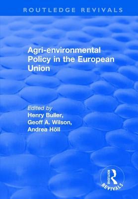 [2b270] ~Read! ~Online% Agri-Environmental Policy in the European Union - Henry Buller ~P.D.F#