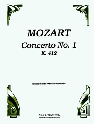[a1a04] !Read# Mozart Concerto No. 1 (one) in D Major, K. 412, Horn Solo with Piano Accompaniment - Wolfgang Amadeus Mozart !P.D.F!