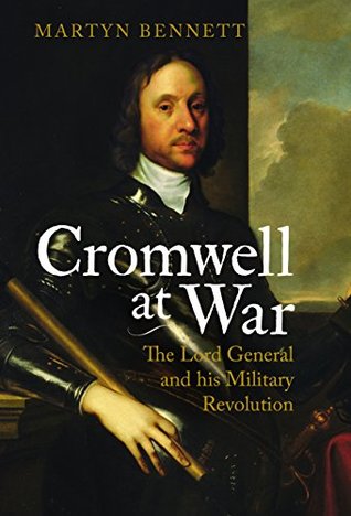 [33d89] #R.e.a.d! Cromwell at War: The Lord General and his Military Revolution - Martyn Bennett !P.D.F%