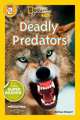 [c9c51] @Full@ ~Download% Deadly Predators (National Geographic Kids Readers) - Melissa Stewart ^P.D.F%