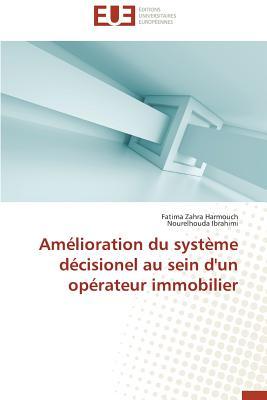 [c4f40] *Full! ^Download# AMA(C)Lioration Du Systa]me Da(c)Cisionel Au Sein D'Un Opa(c)Rateur Immobilier - Harmouch Fatima Zahra @P.D.F#
