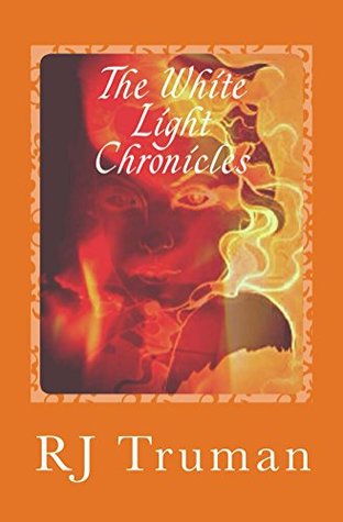 [1ac15] ^R.e.a.d^ ~O.n.l.i.n.e~ The White Light Chronicles: From Realms to Ruins-Orange Embers - R.J. Truman *PDF!