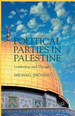 [f8770] %Read# Political Parties in Palestine: Leadership and Thought - Michael Br Ning !e.P.u.b*