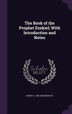 ccedf] !D.o.w.n.l.o.a.d^ The Book of the Prophet Ezekiel; With Introduction and Notes - Henry A. Redpath ~e.P.u.b*