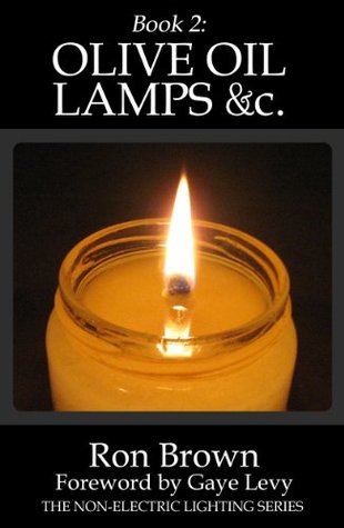 [13799] %R.e.a.d^ *O.n.l.i.n.e! Book 2: Olive Oil Lamps &c. (The Non-Electric Lighting Series) - Ron Brown ^P.D.F%
