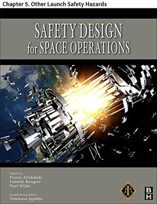 [e536b] !Read# Safety Design for Space Operations: Chapter 5. Other Launch Safety Hazards - Jerry Haber *e.P.u.b~