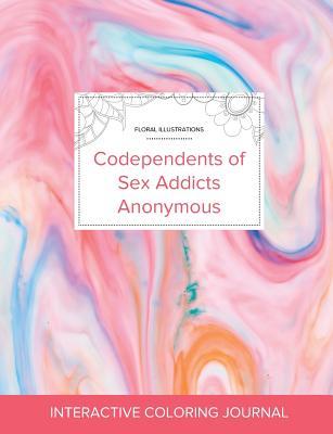 [af5c0] %R.e.a.d# ~O.n.l.i.n.e* Adult Coloring Journal: Codependents of Sex Addicts Anonymous (Floral Illustrations, Bubblegum) - Courtney Wegner !P.D.F^
