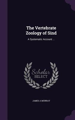 [bad6a] ~Read! #Online@ The Vertebrate Zoology of Sind: A Systematic Account - James A. Murray ^PDF@