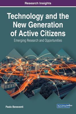 [bf6cf] %Download! Technology and the New Generation of Active Citizens: Emerging Research and Opportunities - Paolo Beneventi ^PDF#